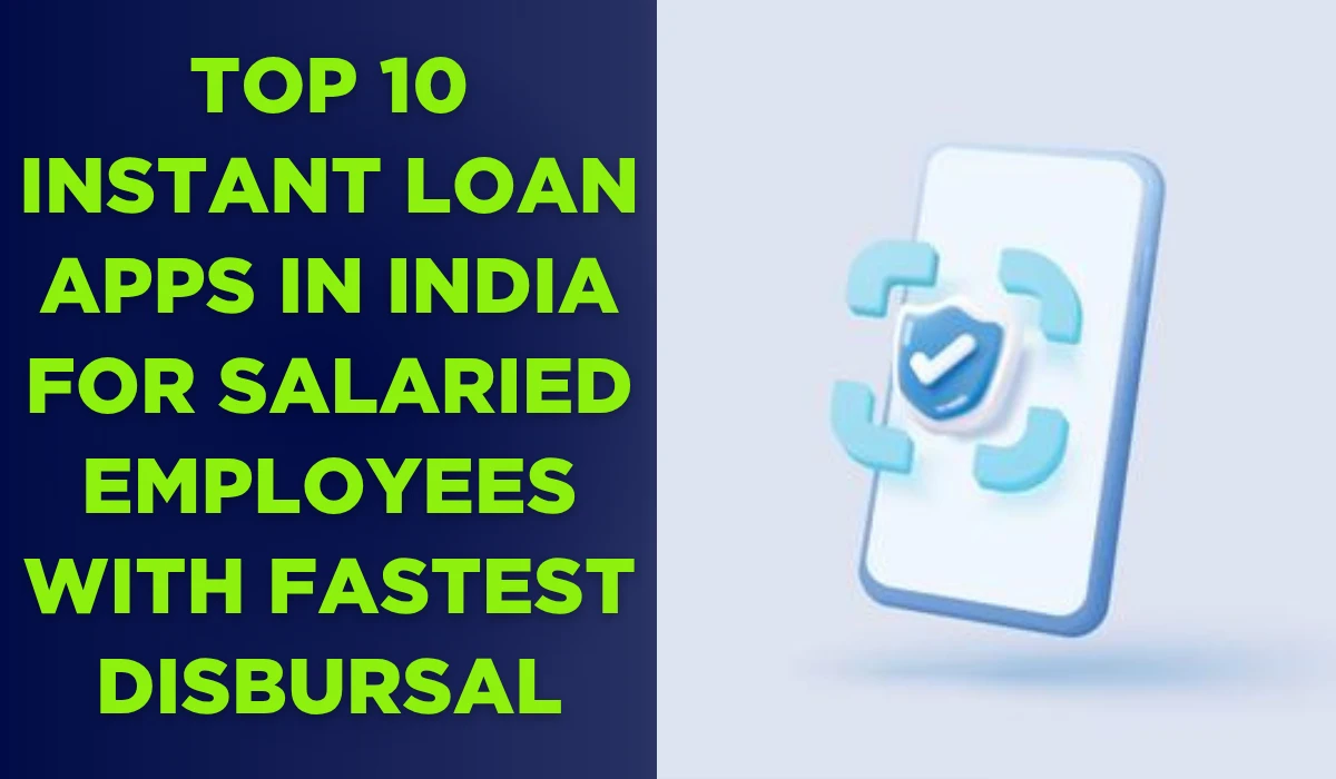 Best instant loan apps salaried