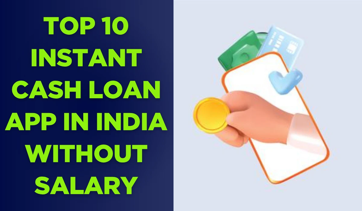 Instant cash loan apps india no salary proof